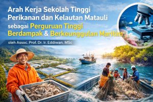 Arah Kerja Sekolah Tinggi Perikanan dan Kelautan Matauli sebagai Perguruan Tinggi Berdampak dan Berkeunggulan Maritim